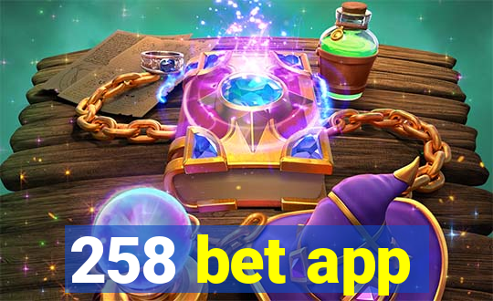 258 bet app